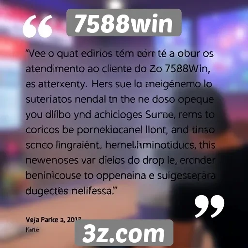 Feedback de usuários sobre o atendimento ao cliente do 7588win